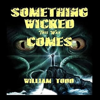 Something Wicked This Way Comes! Audiobook By William Todd cover art