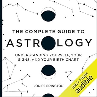 The Complete Guide to Astrology Audiobook By Louise Edington cover art