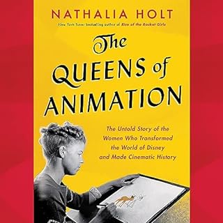 The Queens of Animation Audiolibro Por Nathalia Holt arte de portada