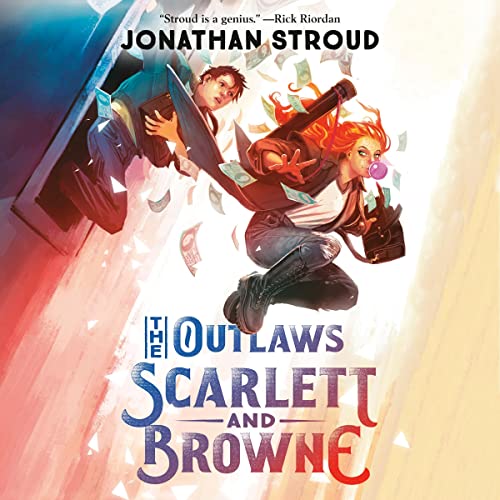 The Outlaws Scarlett and Browne Audiobook By Jonathan Stroud cover art