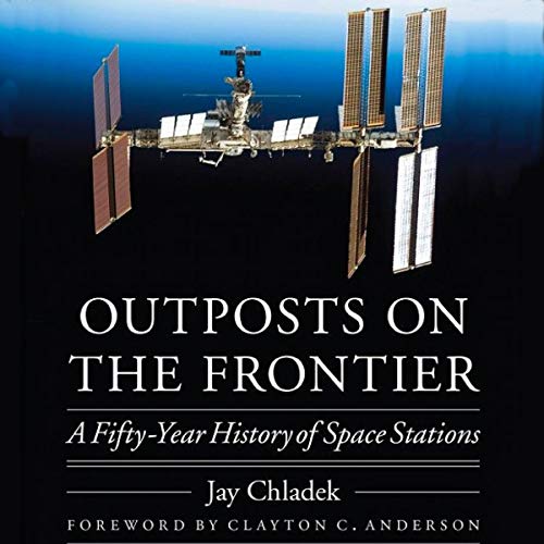 Couverture de Outposts on the Frontier: A Fifty-Year History of Space Stations