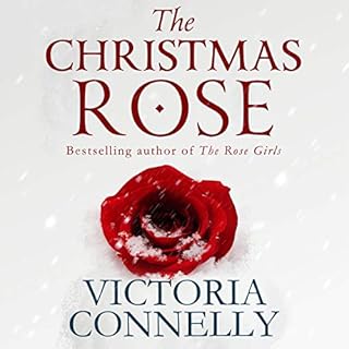 The Christmas Rose Audiobook By Victoria Connelly cover art