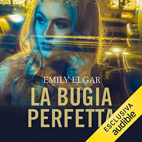 La bugia perfetta Audiolivro Por Emily Elgar capa