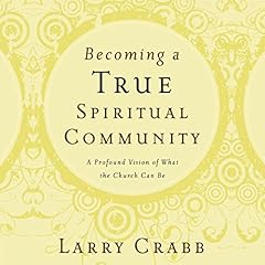 Becoming a True Spiritual Community cover art