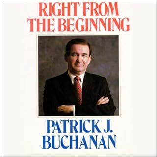 Right from the Beginning Audiolibro Por Patrick J. Buchanan arte de portada