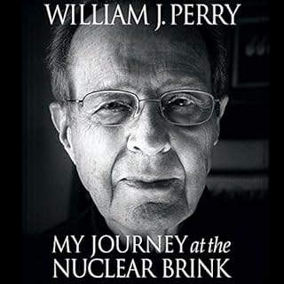 My Journey at the Nuclear Brink Audiolibro Por William Perry arte de portada