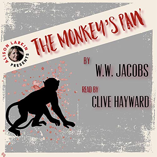 Alison Larkin Presents The Monkey's Paw Audiolivro Por W. W. Jacobs capa