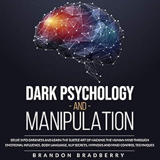 Dark Psychology and Manipulation Audiobook By Brandon Bradberry cover art