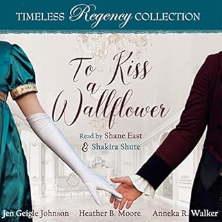 To Kiss a Wallflower Audiobook By Jen Geigle Johnson, Heather B. Moore, Anneka R. Walker cover art