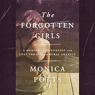 The Forgotten Girls Audiobook By Monica Potts cover art