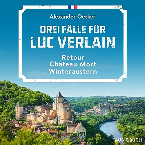 Drei Fälle für Luc Verlain - Retour / Château Mort / Winteraustern cover art