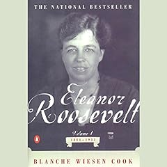 Eleanor Roosevelt Audiolibro Por Blanche Wiesen Cook arte de portada