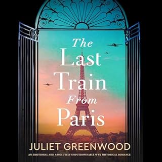 The Last Train from Paris Audiobook By Juliet Greenwood cover art