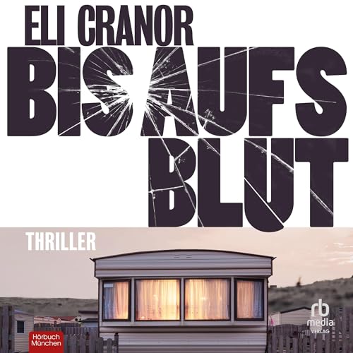 Bis aufs Blut [Don't Know Tough] Audiolivro Por Eli Cranor, Dr. Cornelius Hartz - translator capa