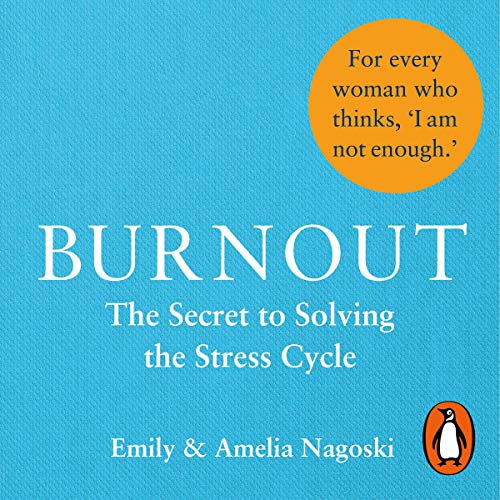 Burnout Audiolibro Por Emily Nagoski, Amelia Nagoski arte de portada