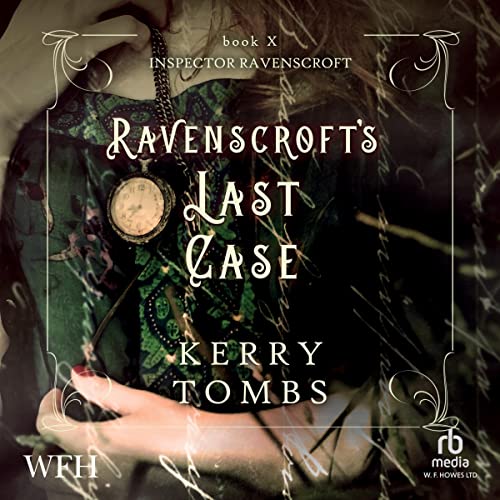 Ravenscroft's Last Case Audiobook By Kerry Tombs cover art