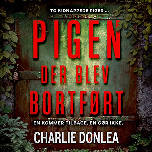 Pigen der blev bortført Audiolibro Por Charlie Donlea arte de portada