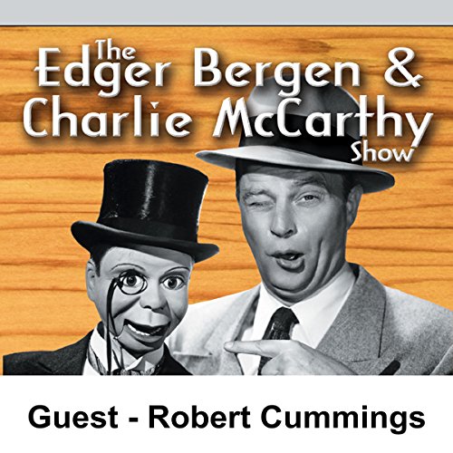 Edgar Bergen & Charlie McCarthy [Guest: Robert Cummings] cover art