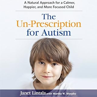 The Un-Prescription for Autism Audiobook By Dr. Janet Lintala cover art