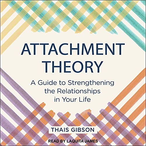 Attachment Theory Audiobook By Thais Gibson cover art