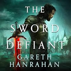 The Sword Defiant Audiobook By Gareth Hanrahan cover art