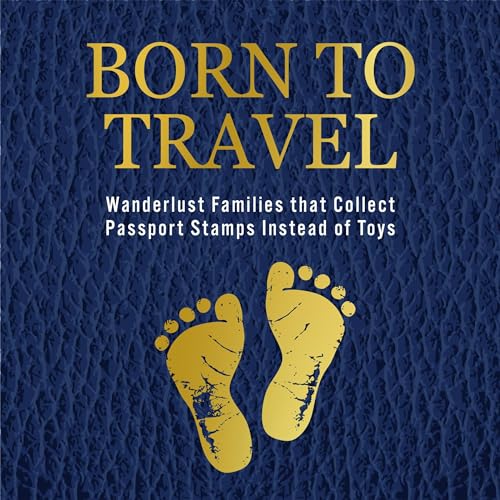 Born to Travel Audiobook By Sara Tyler, Kara S. McWest, Kim Tarry, Sarah Lorimer de Santi, Kelsea Nixon, Jocelyn Dawn, Kara L