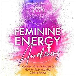 Feminine Energy Awakening Audiolibro Por Angela Grace arte de portada