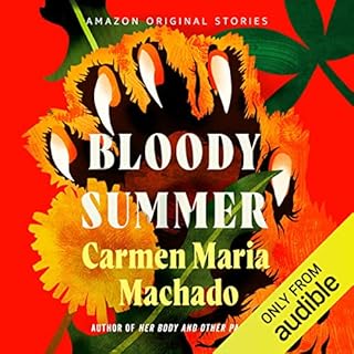 Bloody Summer Audiobook By Carmen Maria Machado cover art