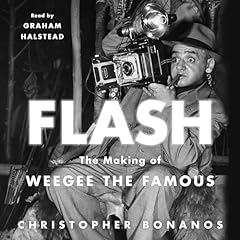 Flash: The Making of Weegee the Famous cover art