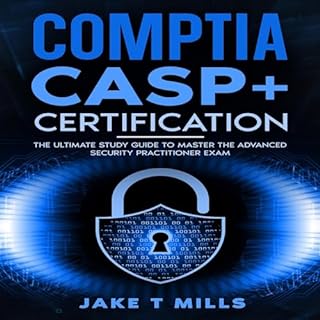 CompTIA CASP+ Certification Audiobook By Jake T Mills cover art