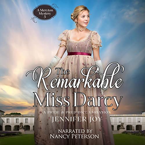 The Remarkable Miss Darcy: A Pride & Prejudice Variation Audiobook By Jennifer Joy cover art