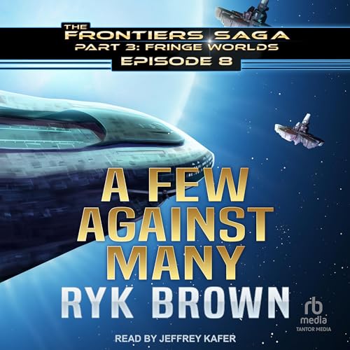 A Few Against Many Audiobook By Ryk Brown cover art