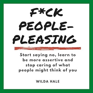 F*ck People-Pleasing Audiobook By Wilda Hale cover art