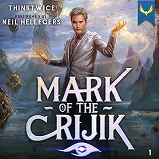 Mark of the Crijik: A LitRPG Adventure Audiobook By ThinkTwice cover art