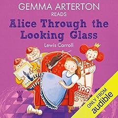 Gemma Arterton reads Alice Through the Looking-Glass (Famous Fiction) cover art