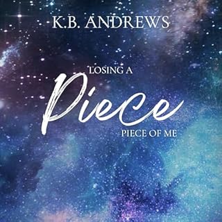 Losing a Piece of Me Audiolibro Por K.B. Andrews arte de portada