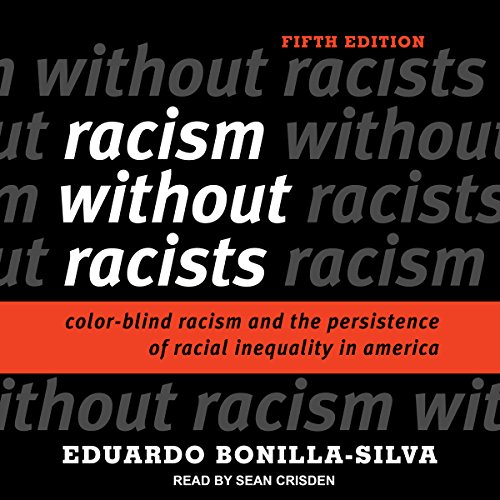 Racism Without Racists Audiolibro Por Eduardo Bonilla-Silva arte de portada