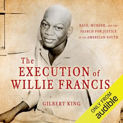 The Execution of Willie Francis Audiolivro Por Gilbert King capa