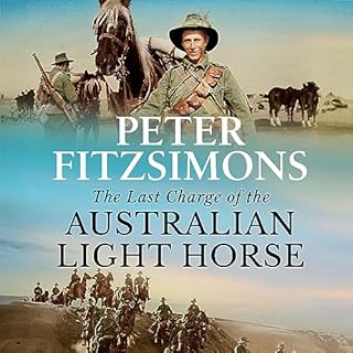 The Last Charge of the Australian Light Horse Audiobook By Peter FitzSimons cover art