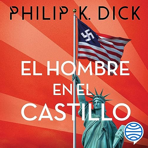 El hombre en el castillo Audiolibro Por Philip K. Dick, Manuel Figueroa arte de portada