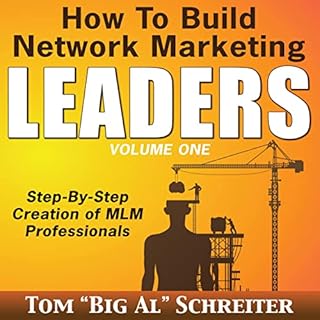 How to Build Network Marketing Leaders Audiobook By Tom "Big Al" Schreiter cover art