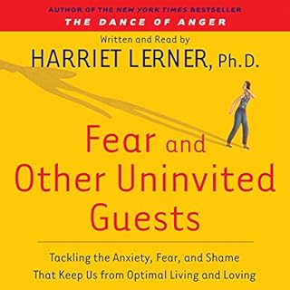 Fear and Other Uninvited Guests Audiolibro Por Harriet Lerner, Ph.D arte de portada