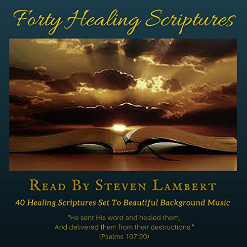 Forty Healing Scriptures Audiobook By Steven Lambert cover art