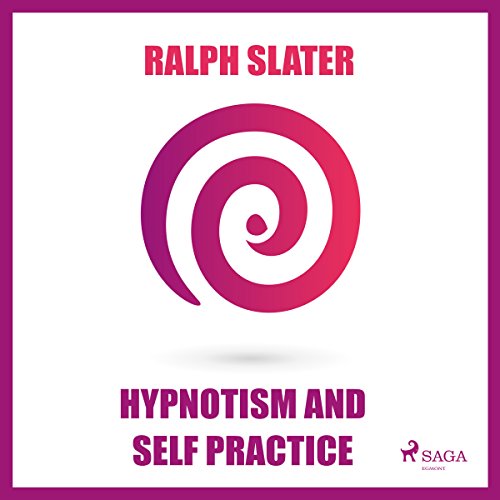 Hypnotism and Self Practice Audiolibro Por Ralph Slater arte de portada