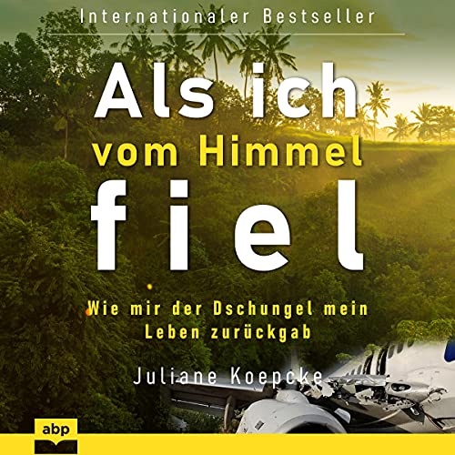 Als ich vom Himmel fiel Audiolibro Por Juliane Koepcke arte de portada