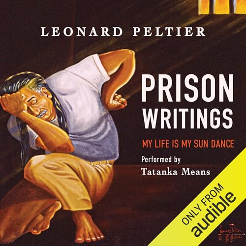 Prison Writings Audiolibro Por Leonard Peltier, Harvey Arden - editor arte de portada