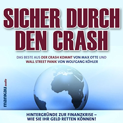 Page de couverture de Sicher durch den Crash. Hintergründe zur Finanzkrise - Wie Sie Ihr Geld retten können!