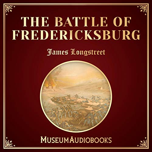 The Battle of Fredericksburg Audiobook By James Longstreet cover art