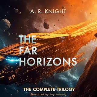 The Far Horizons: The Complete Far Horizons Trilogy Collection Audiolibro Por A.R. Knight arte de portada