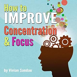 How to Improve Concentration and Focus Audiolibro Por Vivian Sandau arte de portada